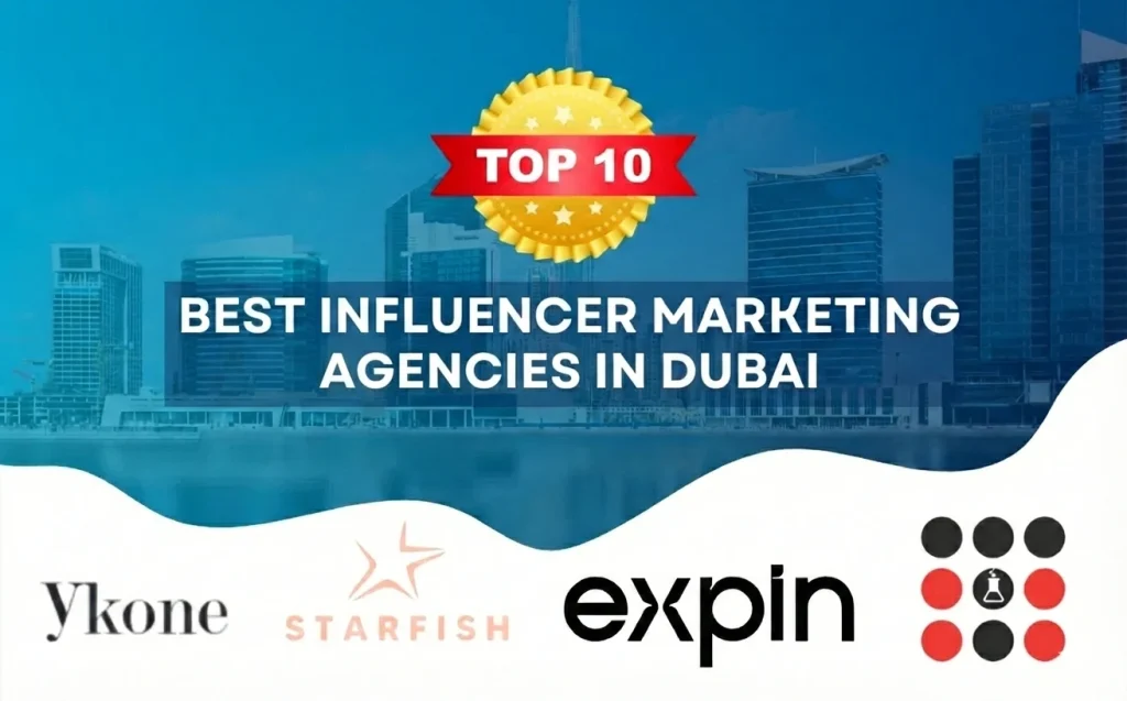 Top 10 Best Influencer Marketing Agencies in Dubai