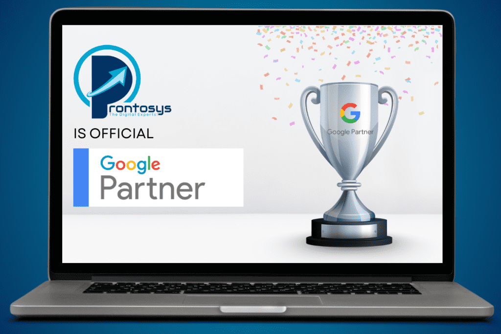 Prontosys Is [Certified] Google Partner In Dubai, UAE