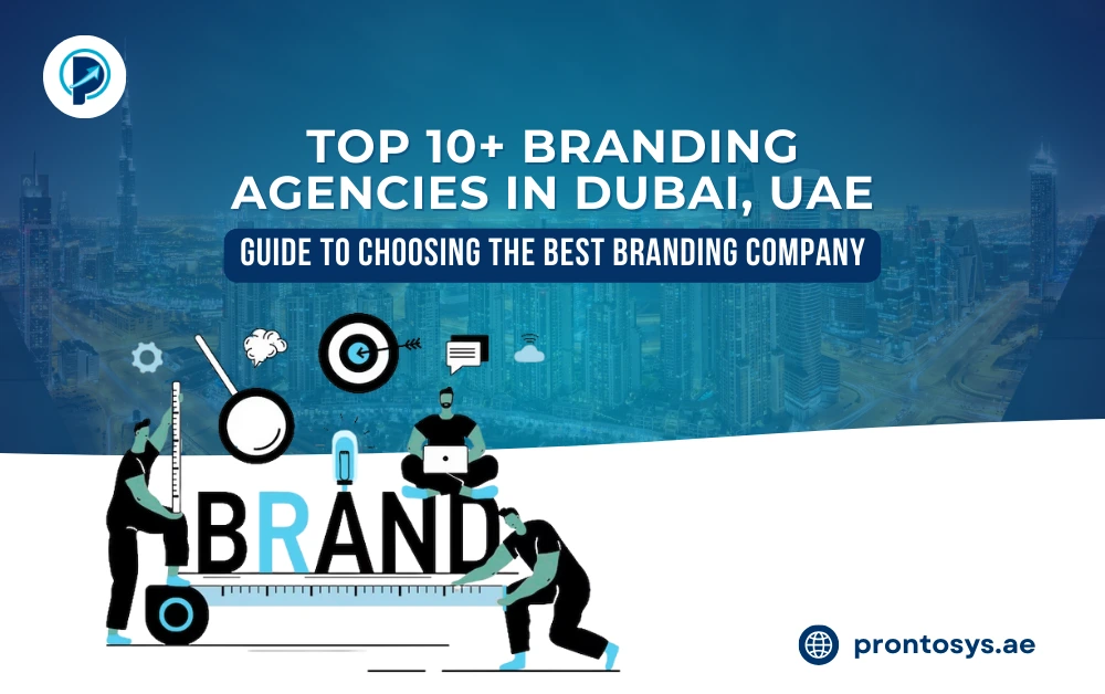 Top 10+ Branding Agencies in Dubai, UAE | Guide to Choosing the Best Branding Company in Dubai