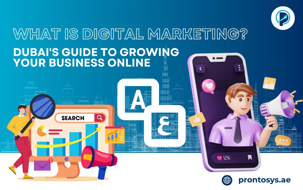 What Is Digital Marketing Dubai's Guide to Growing Your Business Online
