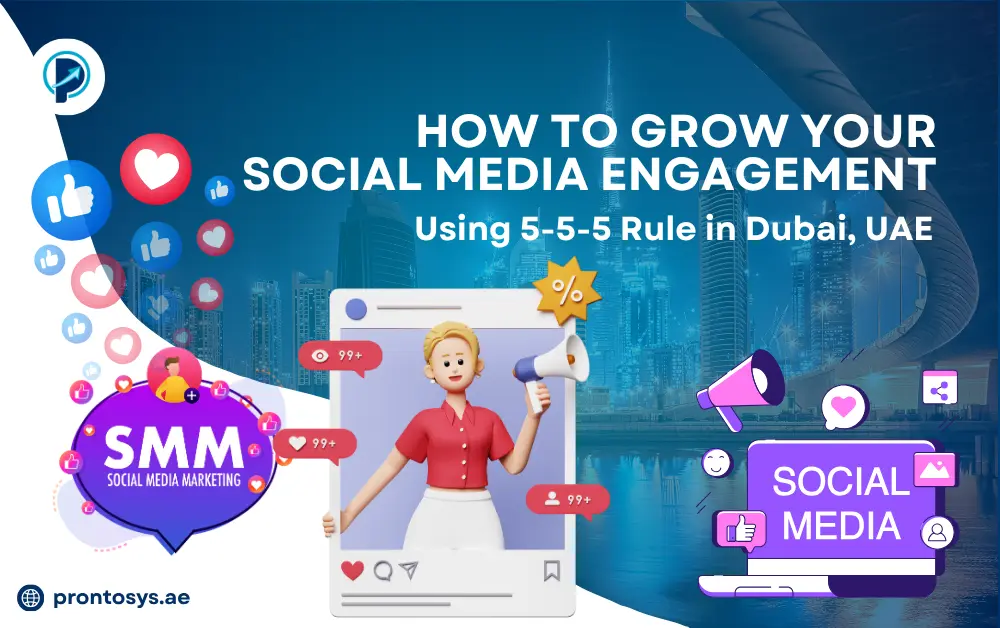 How to Grow Your Social Media Engagement Using 5-5-5 Rule in Dubai, UAE