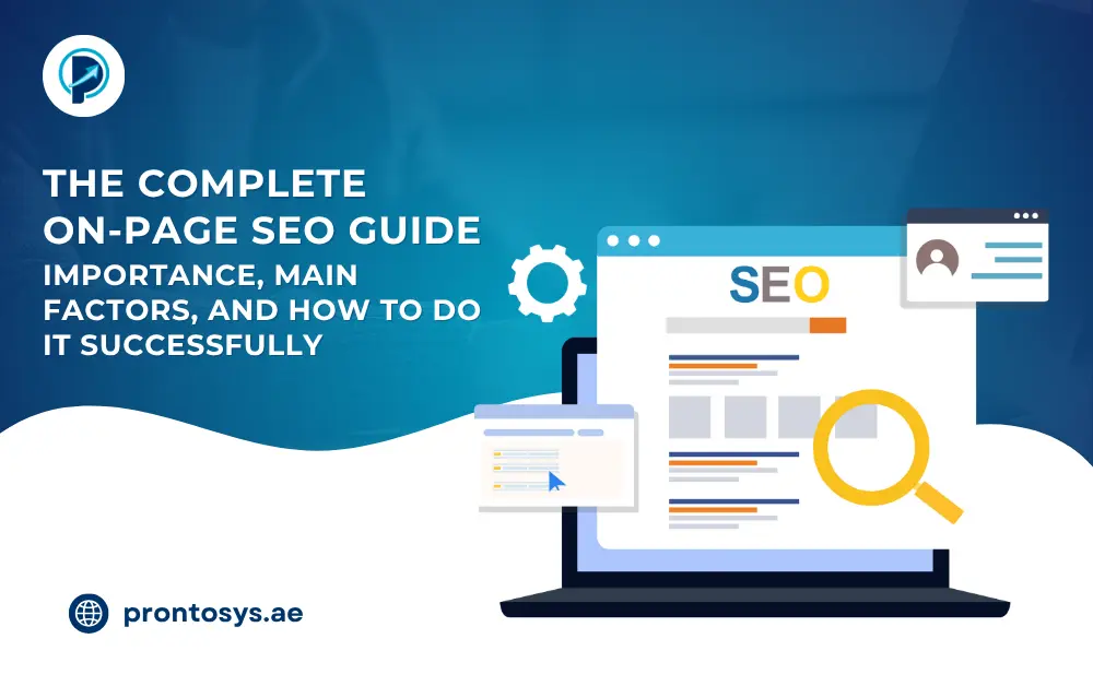 The Complete On-Page SEO Guide Importance, Main Factors, and How To Do It Successfully