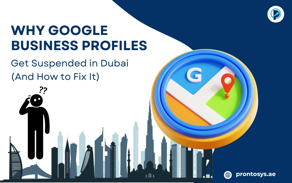 Why Google Business Profiles Get Suspended in Dubai (And How to Fix It)
