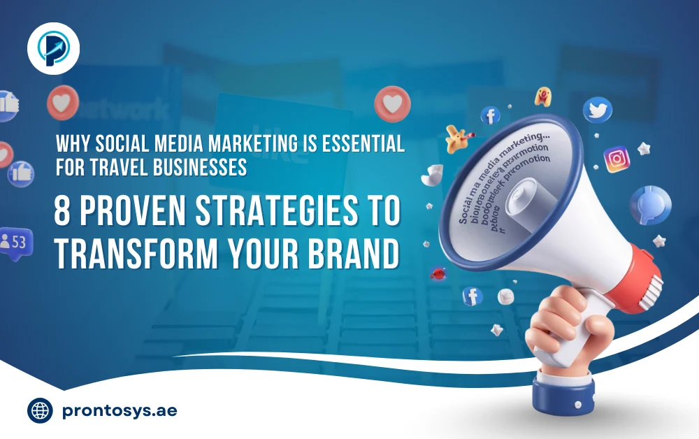 Why Social Media Marketing is Essential for Travel Businesses 8 Proven Strategies to Transform Your Brand