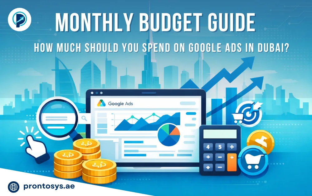 How Much Should You Spend on Google Ads in Dubai? Monthly Budget Guide