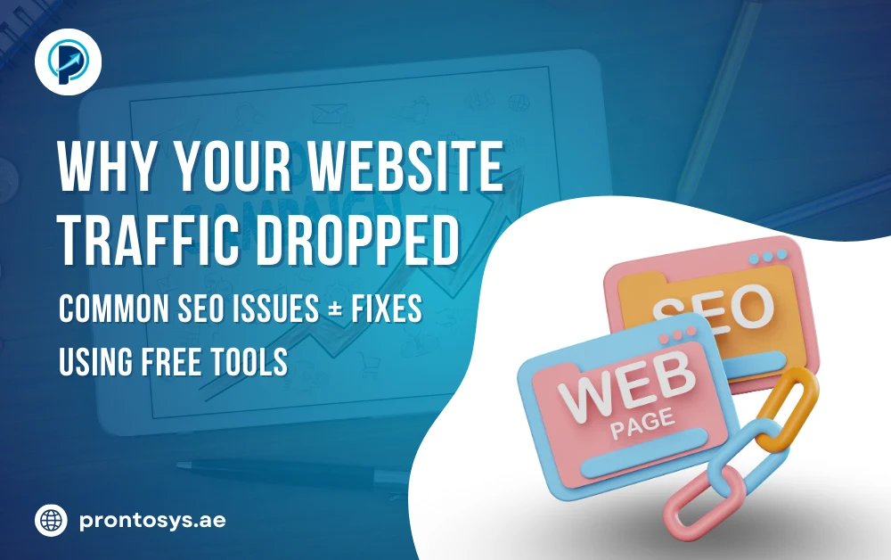 Why Your Website Traffic Dropped: Common SEO Issues + Fixes Using Free Tools